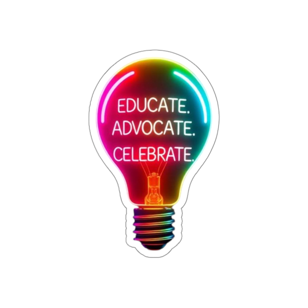 Empowering Light Bulb Die-Cut Stickers - Educate, Advocate, Celebrate