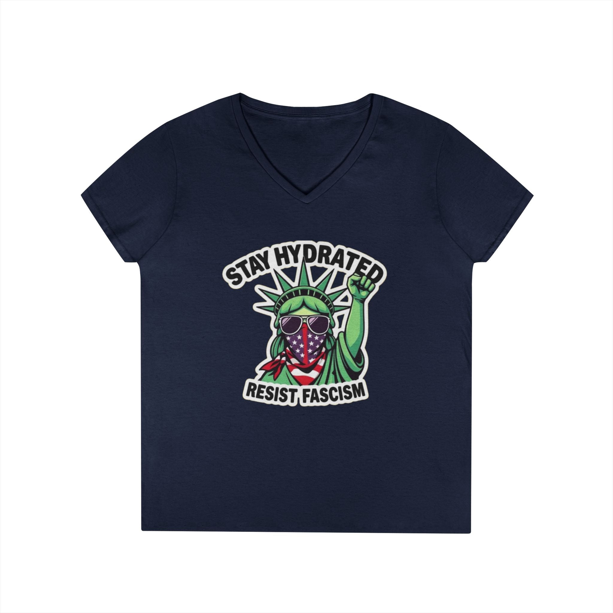 Stay Hydrated Resist Fascism V-Neck T-Shirt - Empowering Design