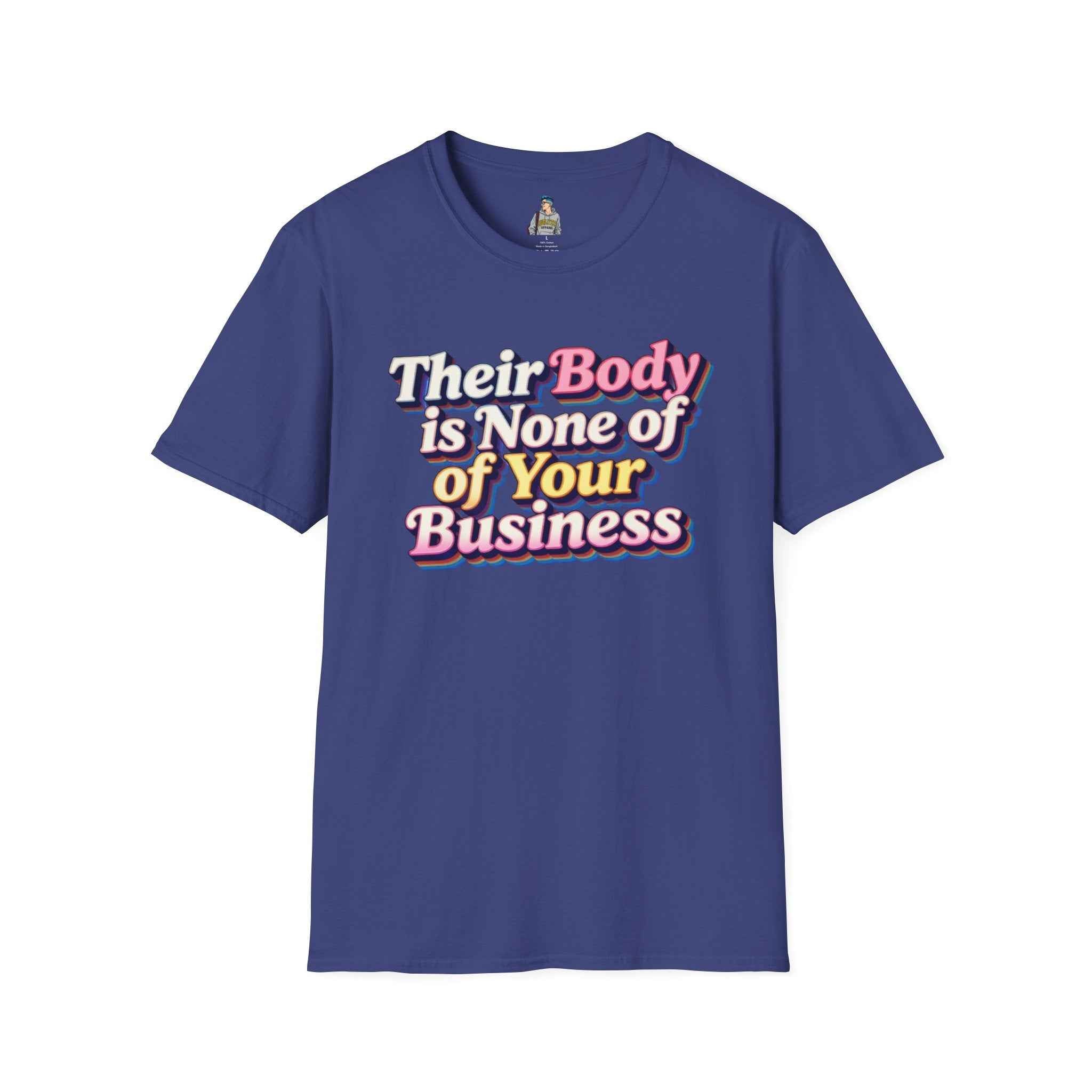 Their Body Is None of Your Business T-Shirt — Bodily Autonomy Tee
