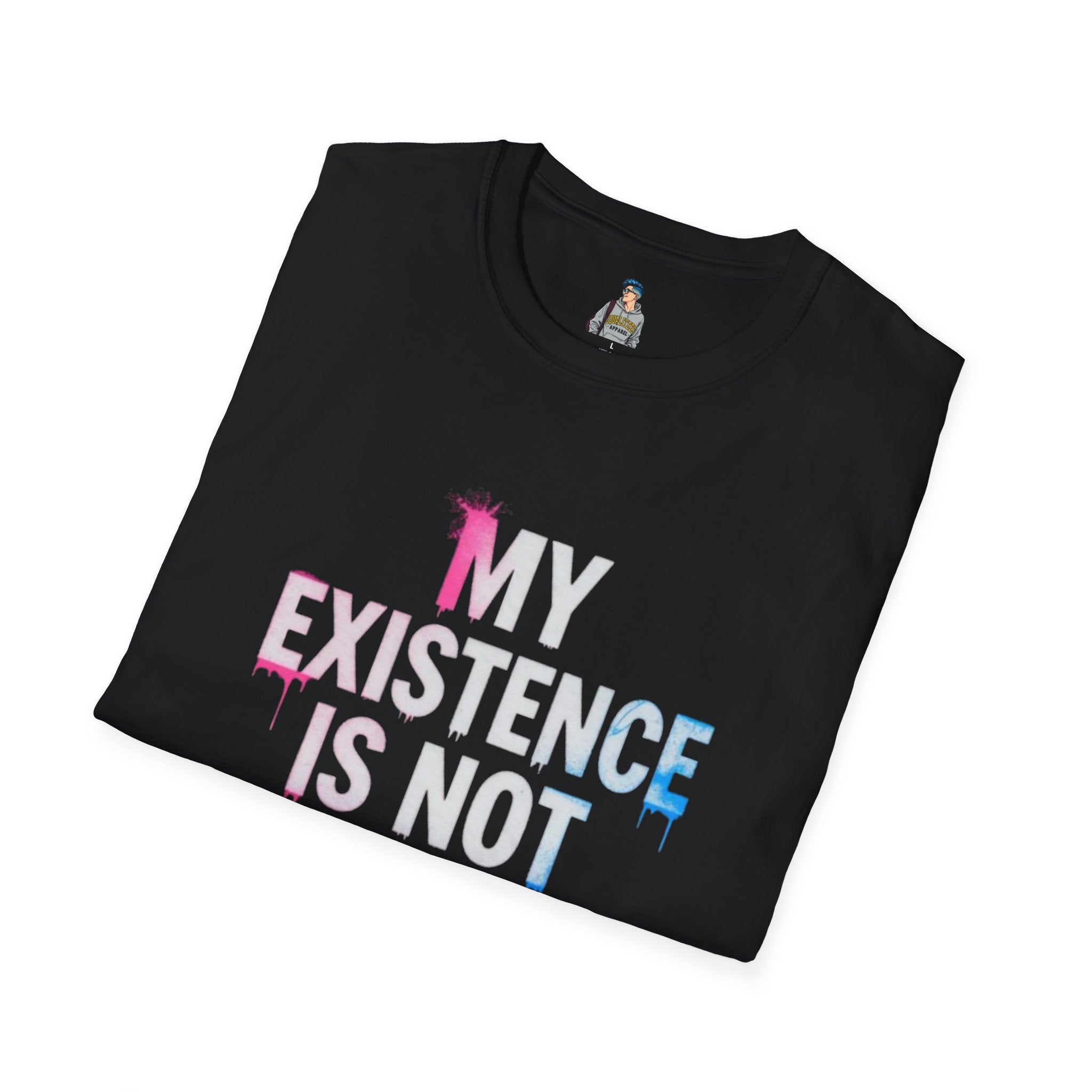 My Existence Is Not An Opinion T-Shirt — Trans Pride Statement Tee