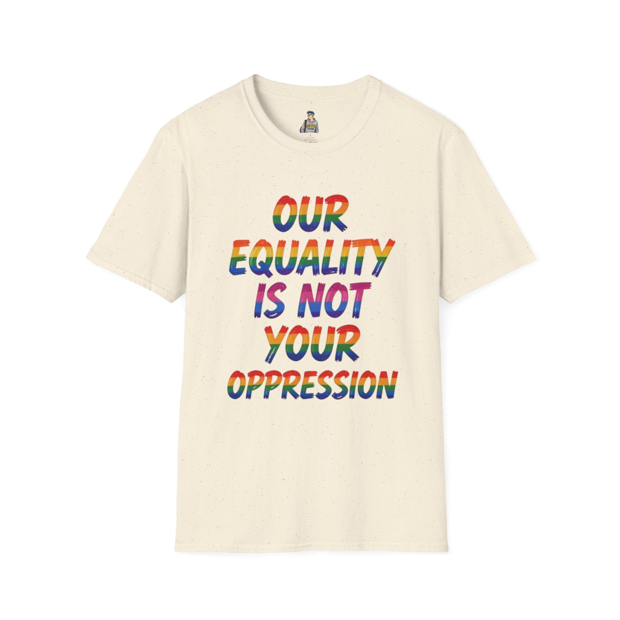 Equality is Not Oppression T-Shirt