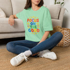Focus On The Good T-Shirt