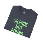 Silence Not Found T-Shirt — Bold Neon Text Tee