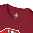 They Said Stop You Will Stop T-Shirt - Consent Awareness