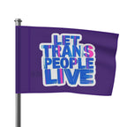 Let Trans People Live Protest Flag