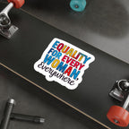 Die-Cut Stickers - EQUALITY FOR EVERY WOMAN, EVERYWHERE