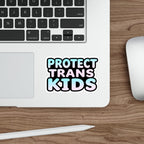 Die-Cut Stickers - PROTECT TRANS KIDS