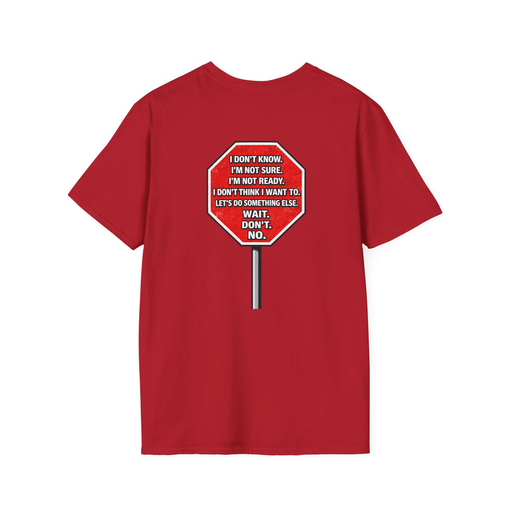She Said STOP You Will Stop - Graphic T-Shirt