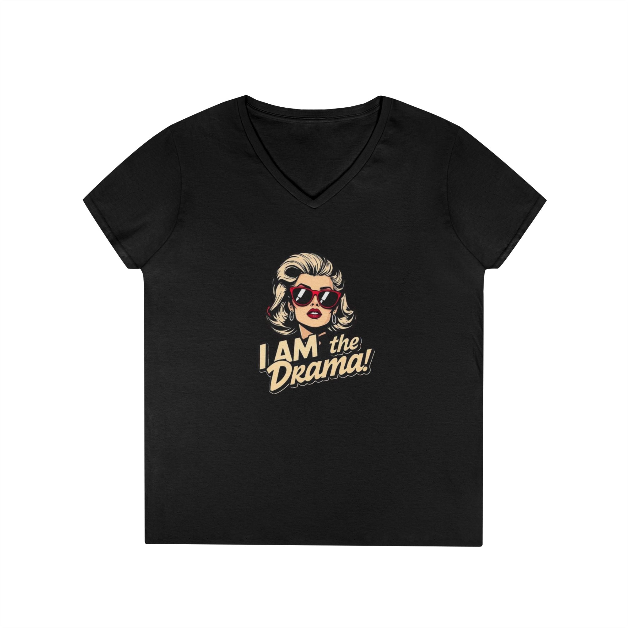 Funny Ladies' V-Neck T-Shirt - 'I AM the Drama!' Comedy Tee for Confident Women