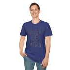 Just Be You T-Shirt — Inspirational Minimalist Graphic Tee