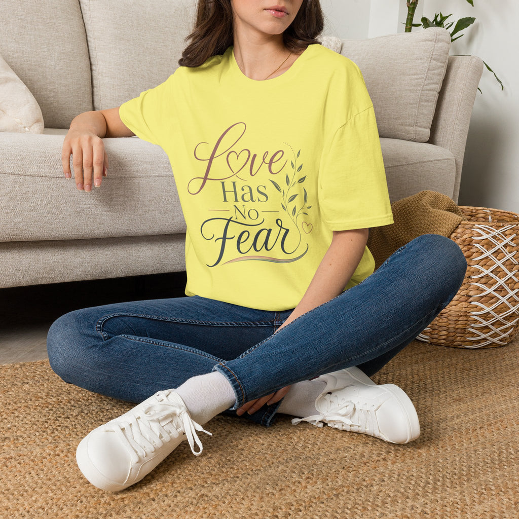 Love Has No Fear T-Shirt — Inspirational Tee