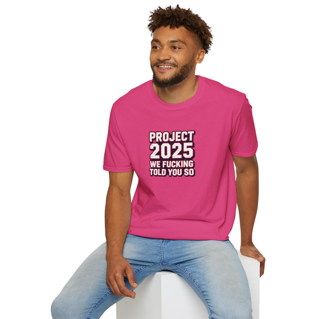 We Told You So PJ2025 T-Shirt