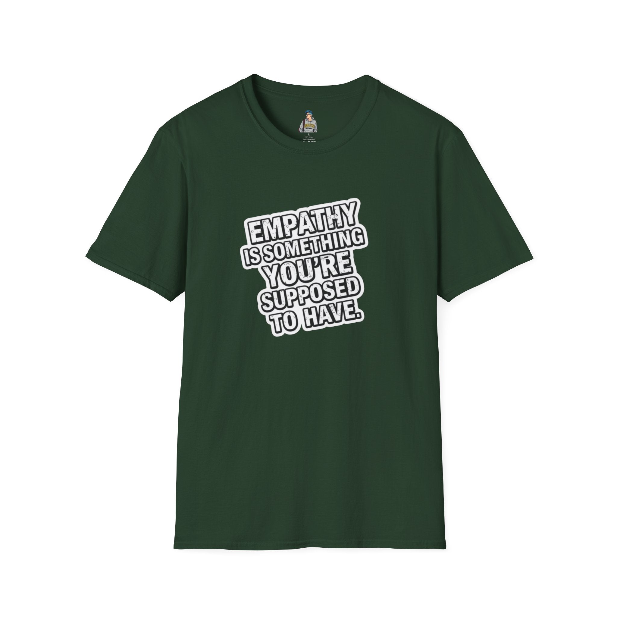 Empathy is Something You're Supposed to have Tee