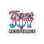 Die-Cut Stickers - TRANS JOY IS RESISTANCE