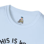 IDGAS What You Think T-Shirt