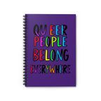 Inclusive Spiral Notebook - "Queer People Belong Everywhere" - Vibrant Ruled Journal for Self-Expression