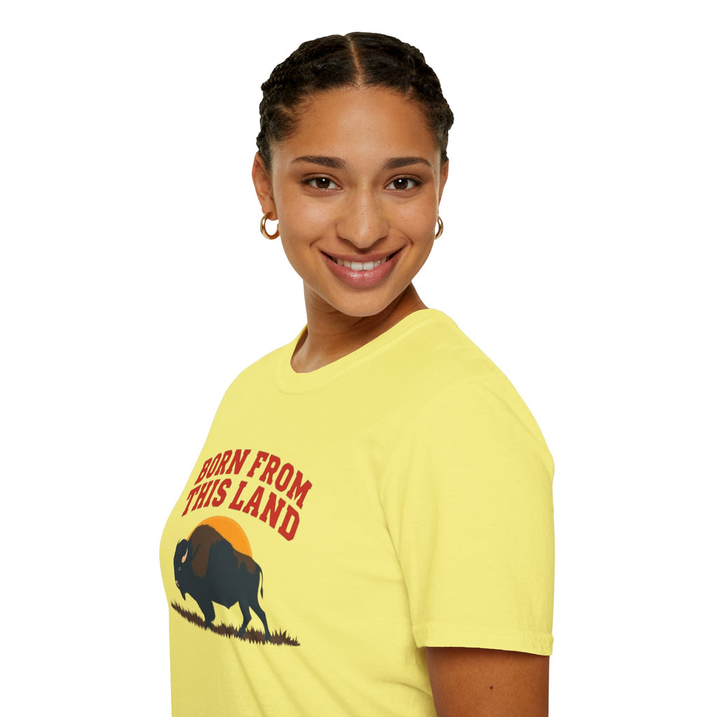 Born From this Land Native and Proud T-Shirt