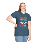 Know Us By Our Love T-Shirt