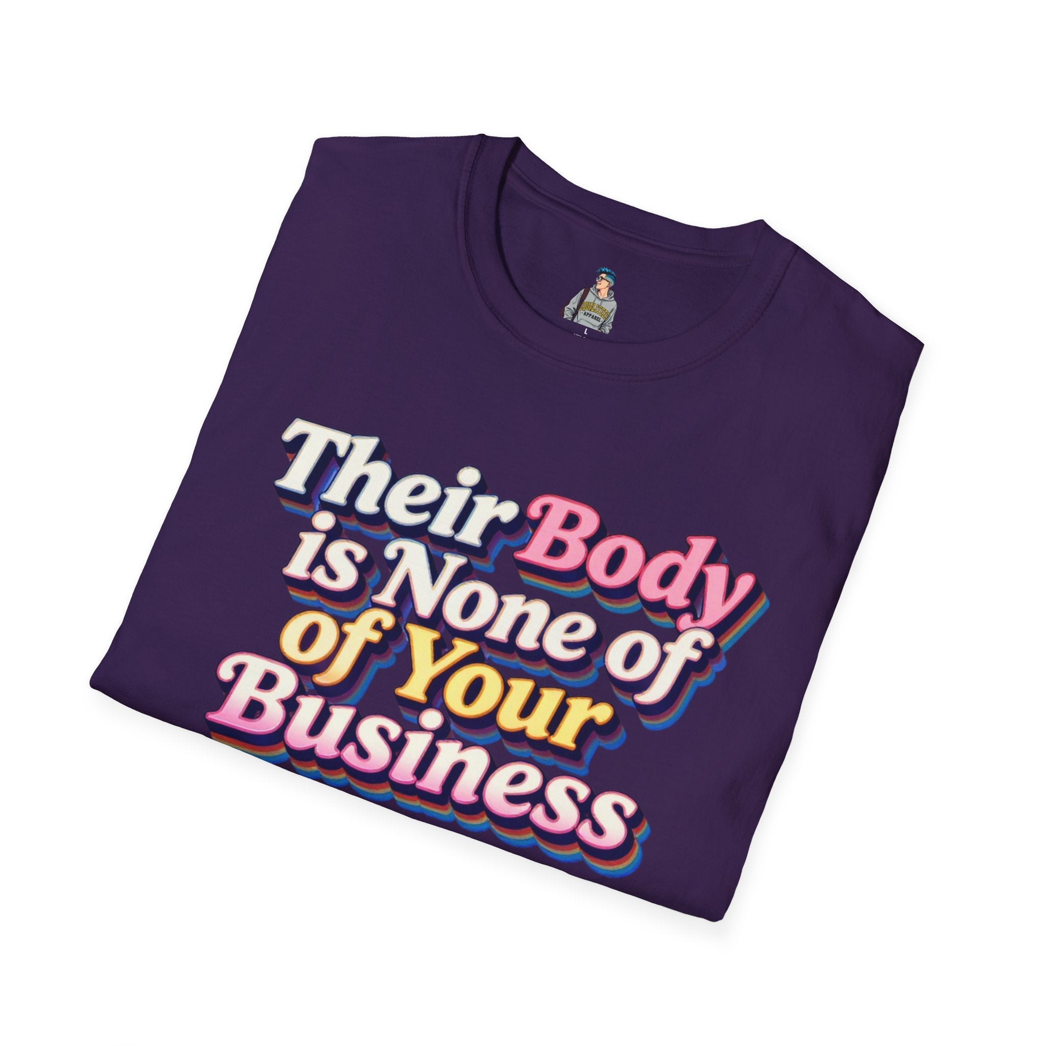 Bodily Autonomy T-Shirt - Their Body Is None of Your Business T-Shirt