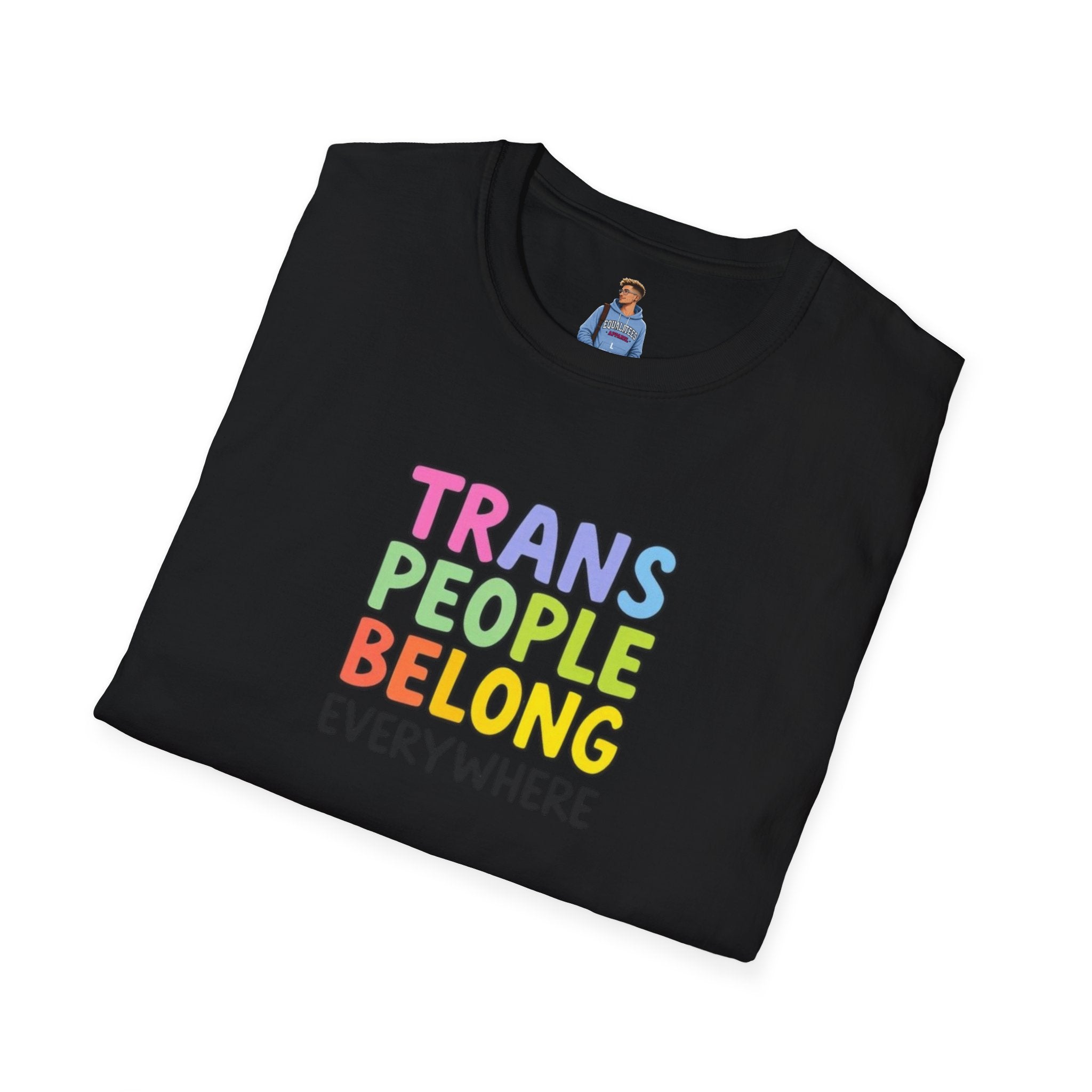 Trans People Belong Everywhere Unisex Softstyle T-Shirt