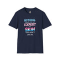 Expert on Skin T-Shirt - EqualiTees.Me