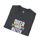 Queer Lives Matter Unisex Softstyle T-Shirt - Support LGBTQ+ Rights