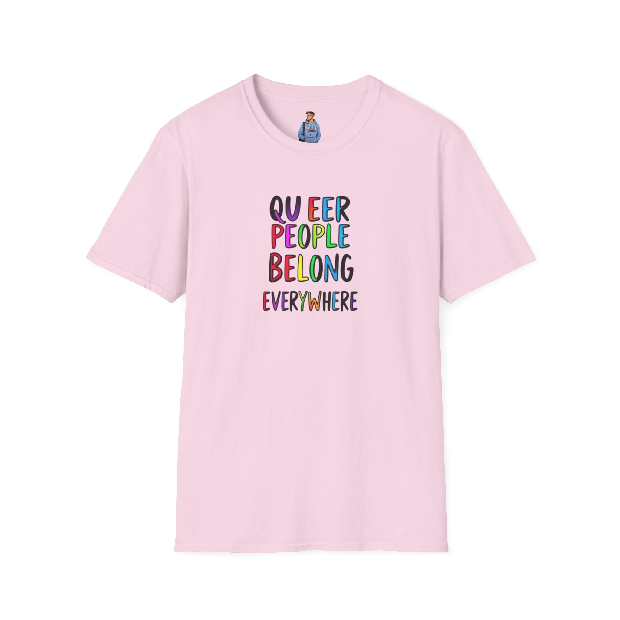 Queer People Belong Everywhere t-shirt