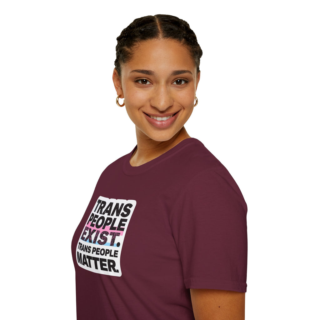 Trans People Exist T-Shirt