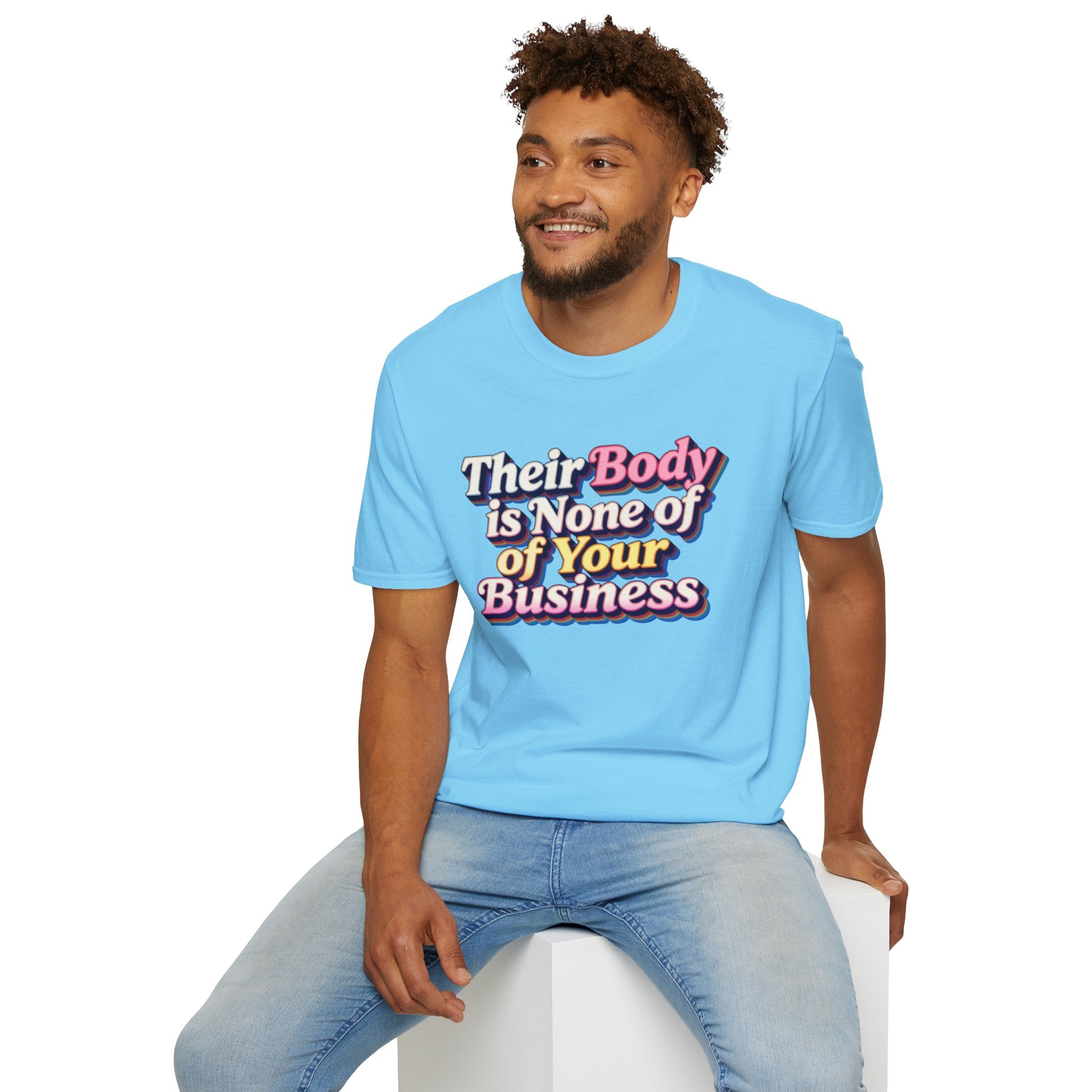 Bodily Autonomy T-Shirt - Their Body Is None of Your Business T-Shirt