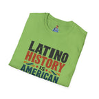 Latino History Is American History T-Shirt