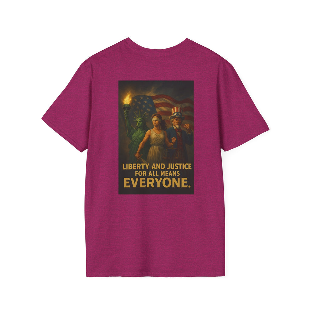 Liberty and Justice for All Means Everyone T-Shirt