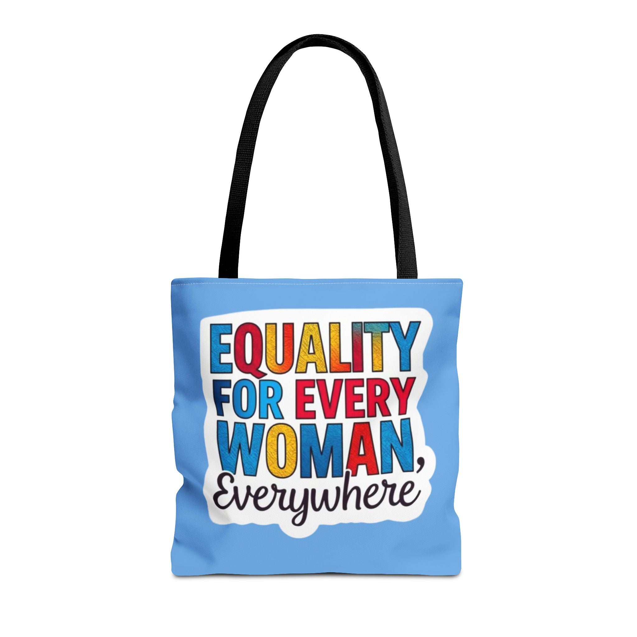 Equality for Every Woman, Everywhere Tote Bag