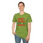 Every Month is Black History Month Unisex T-Shirt