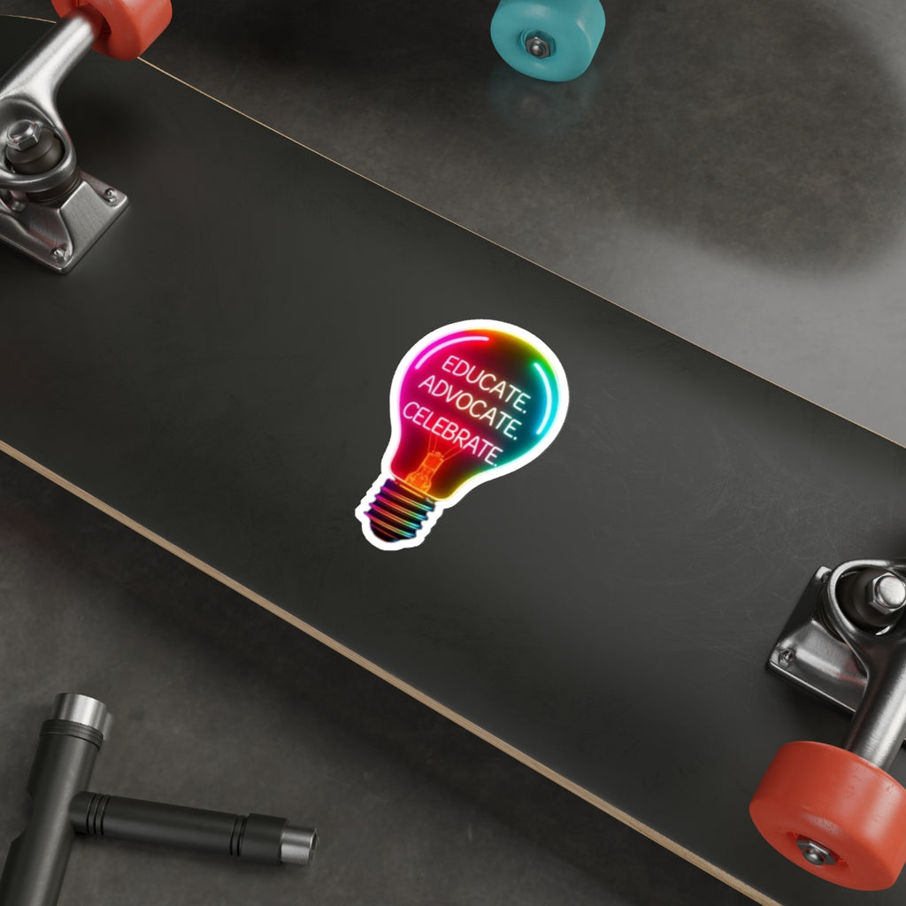 Empowering Light Bulb Die-Cut Stickers - Educate, Advocate, Celebrate