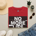 No More Lies T-Shirt — Bold Protest Graphic Tee