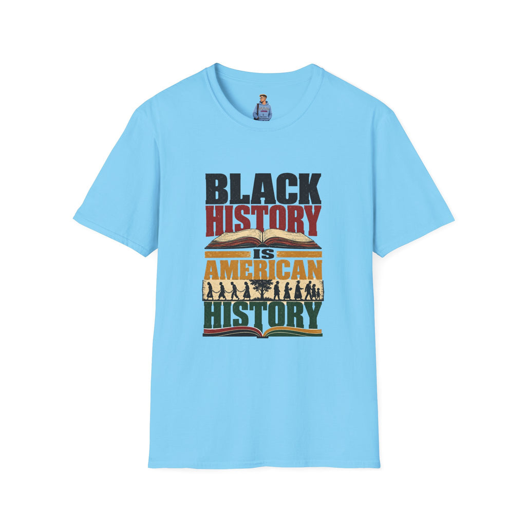 Black History Is American History T-Shirt