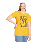 Just Be You T-Shirt — Inspirational Minimalist Graphic Tee