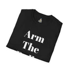 Arm The Dolls T‑Shirt — Minimalist Statement Tee