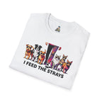I Feed the Strays T-Shirt