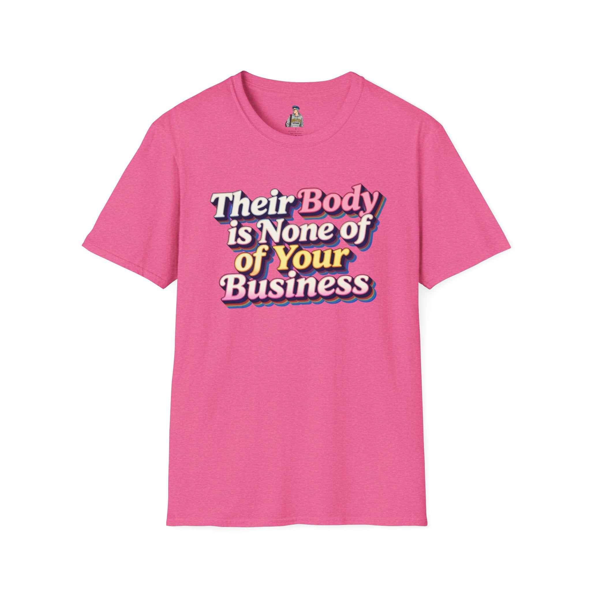 Their Body Is None of Your Business T-Shirt — Bodily Autonomy Tee
