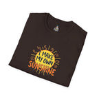 I Make My Own Sunshine T-Shirt