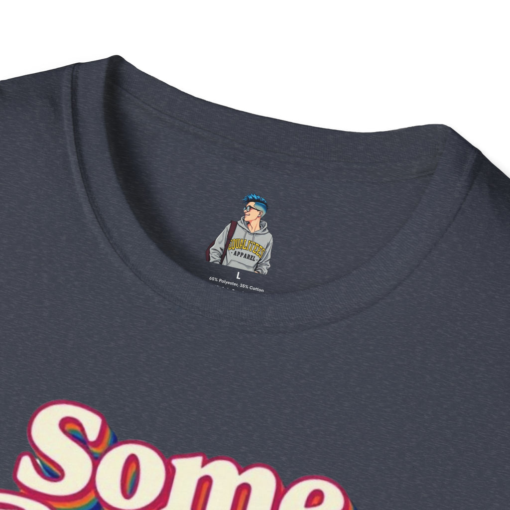 Some People Are Gay, Get Over It T-Shirt