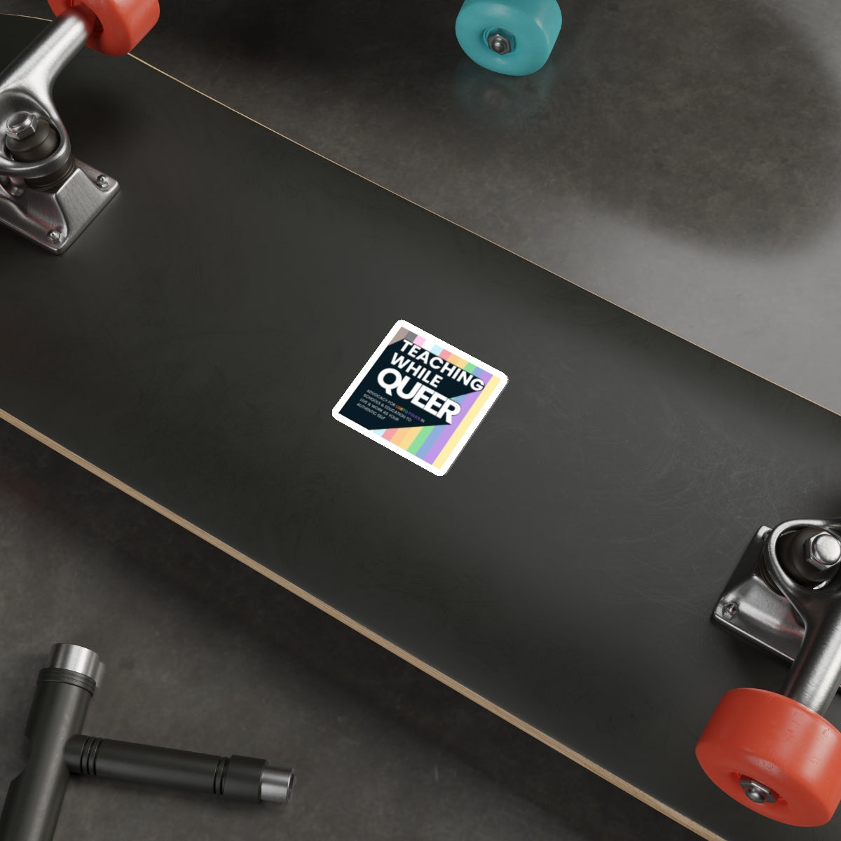 Teaching While Queer Die-Cut Stickers - LGBTQ+ Advocacy Designs for Authentic Living