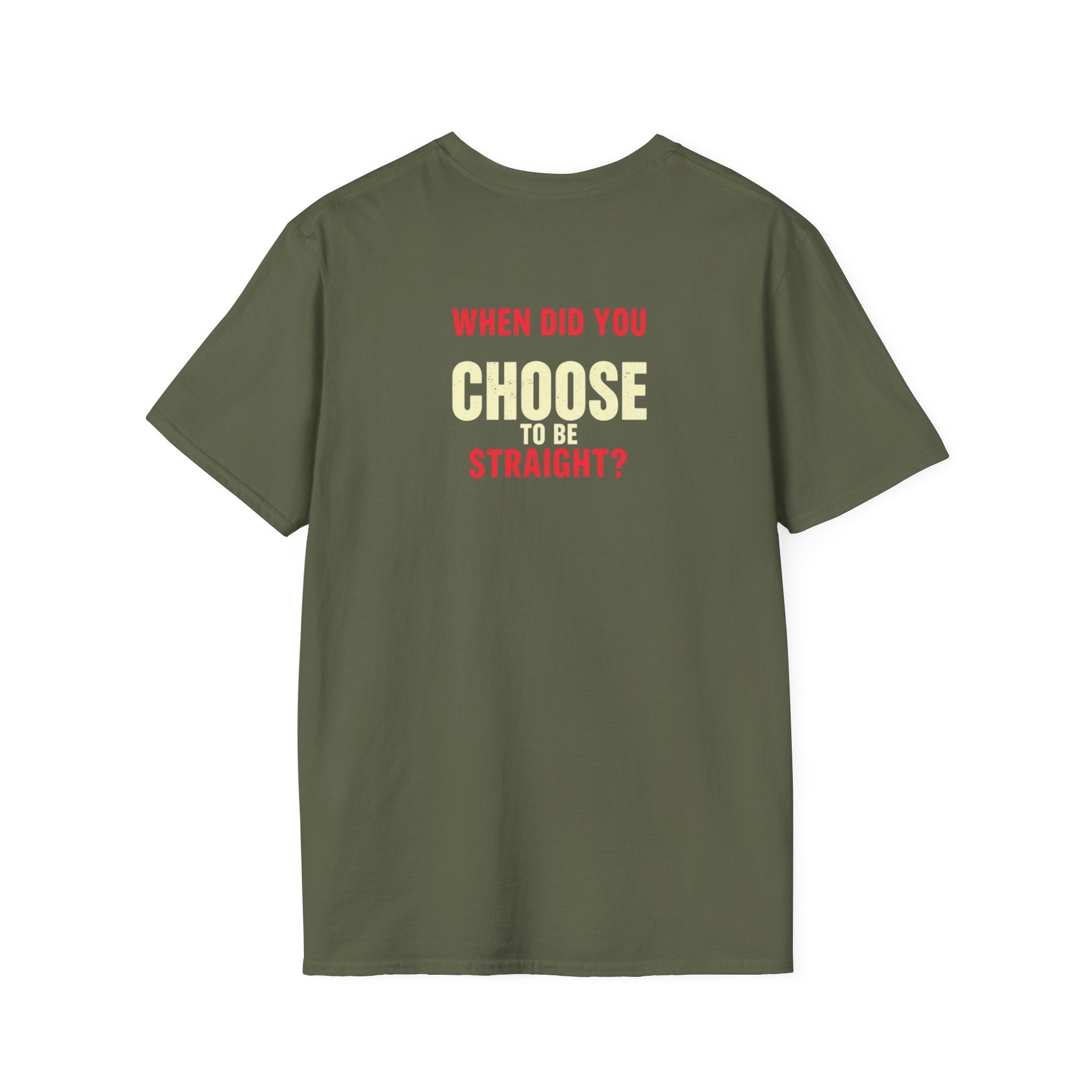 Unisex Softstyle T-Shirt - When Did You CHOOSE to Be Straight? Empowering LGBTQ+ Graphic Tee