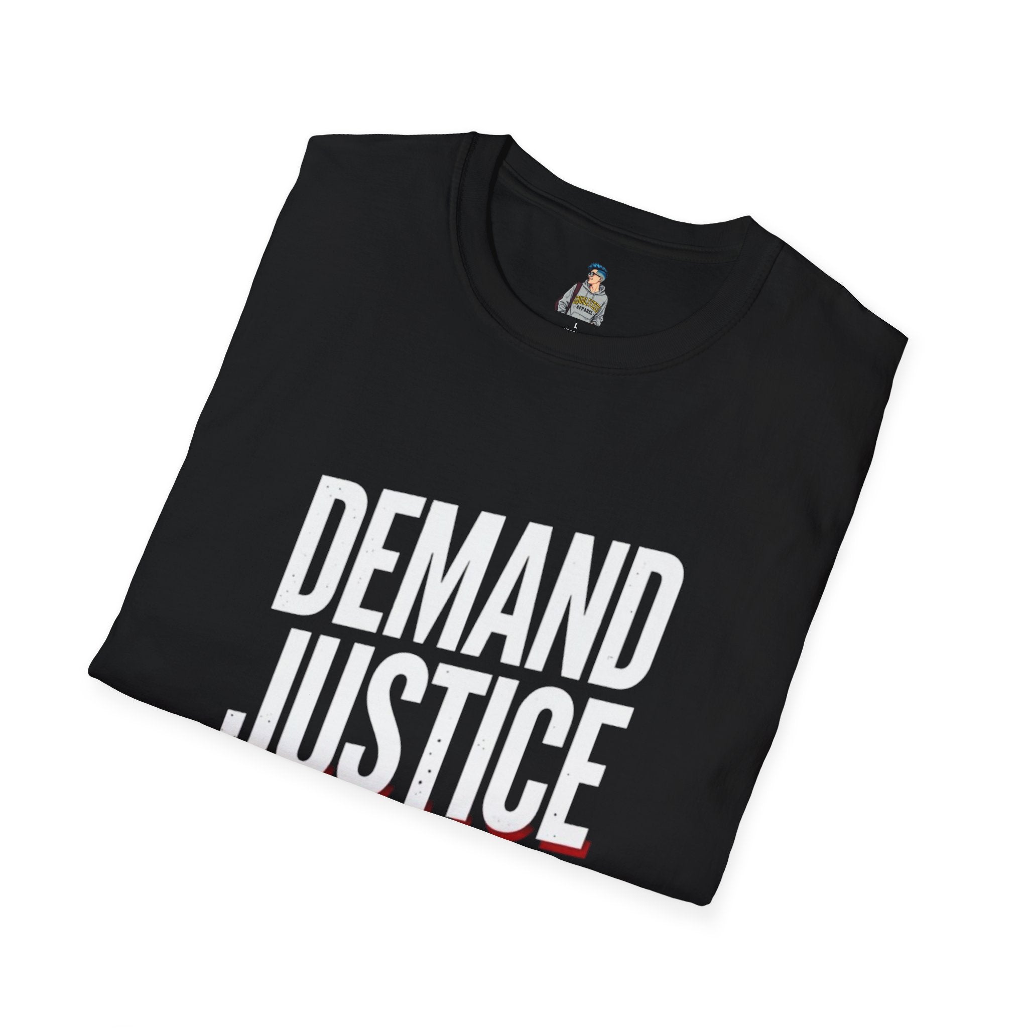 Demand Justice T-Shirt — Bold Protest Tee for Activists & Social Justice Supporters
