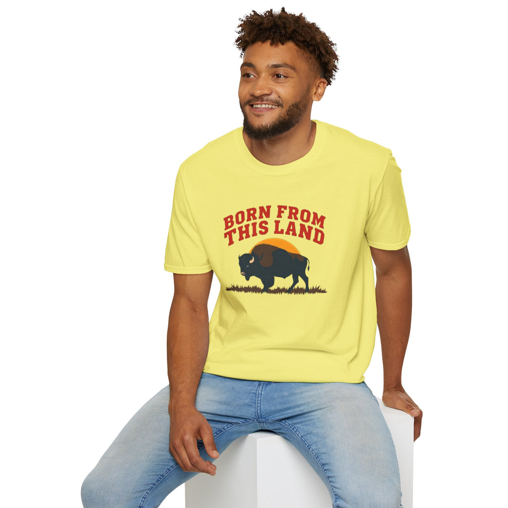 Born From this Land Native and Proud T-Shirt