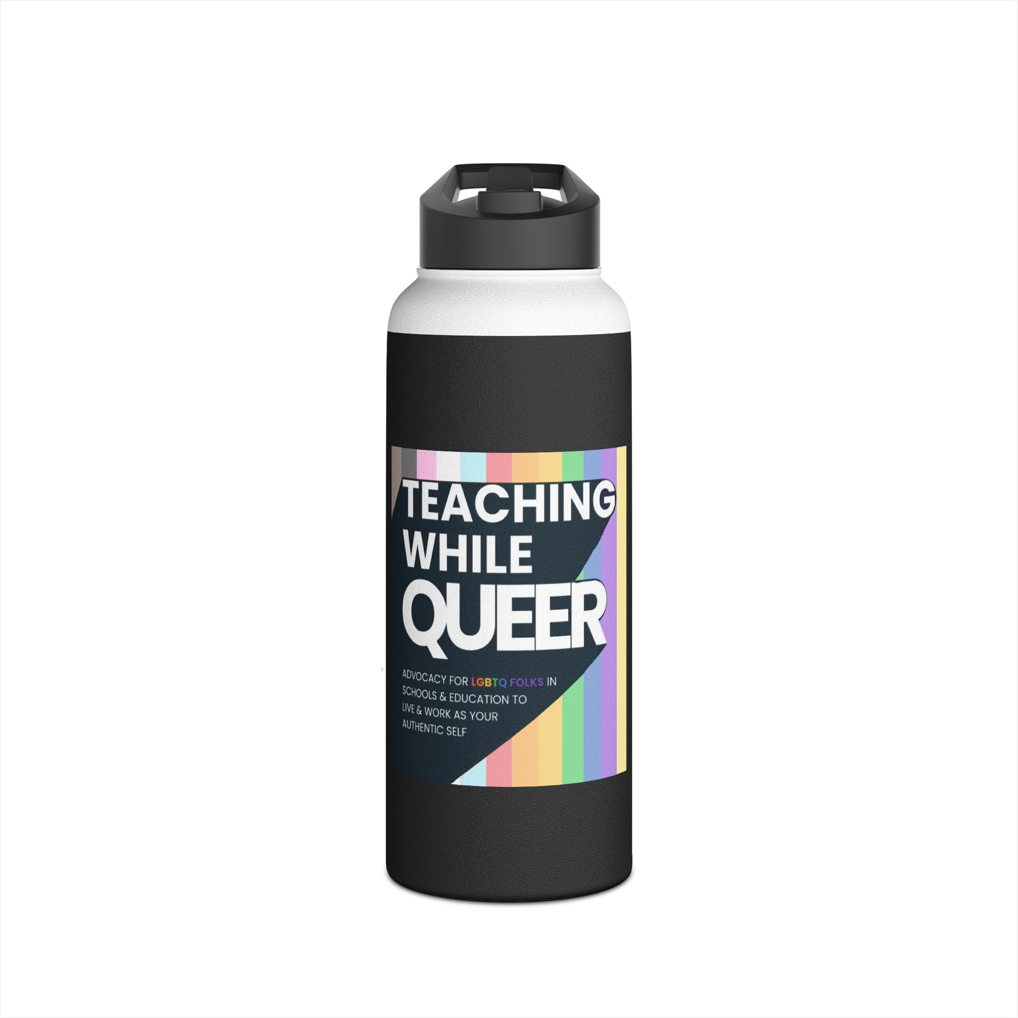 Teaching While Queer Stainless Steel Water Bottle - Perfect for Educators and Allies