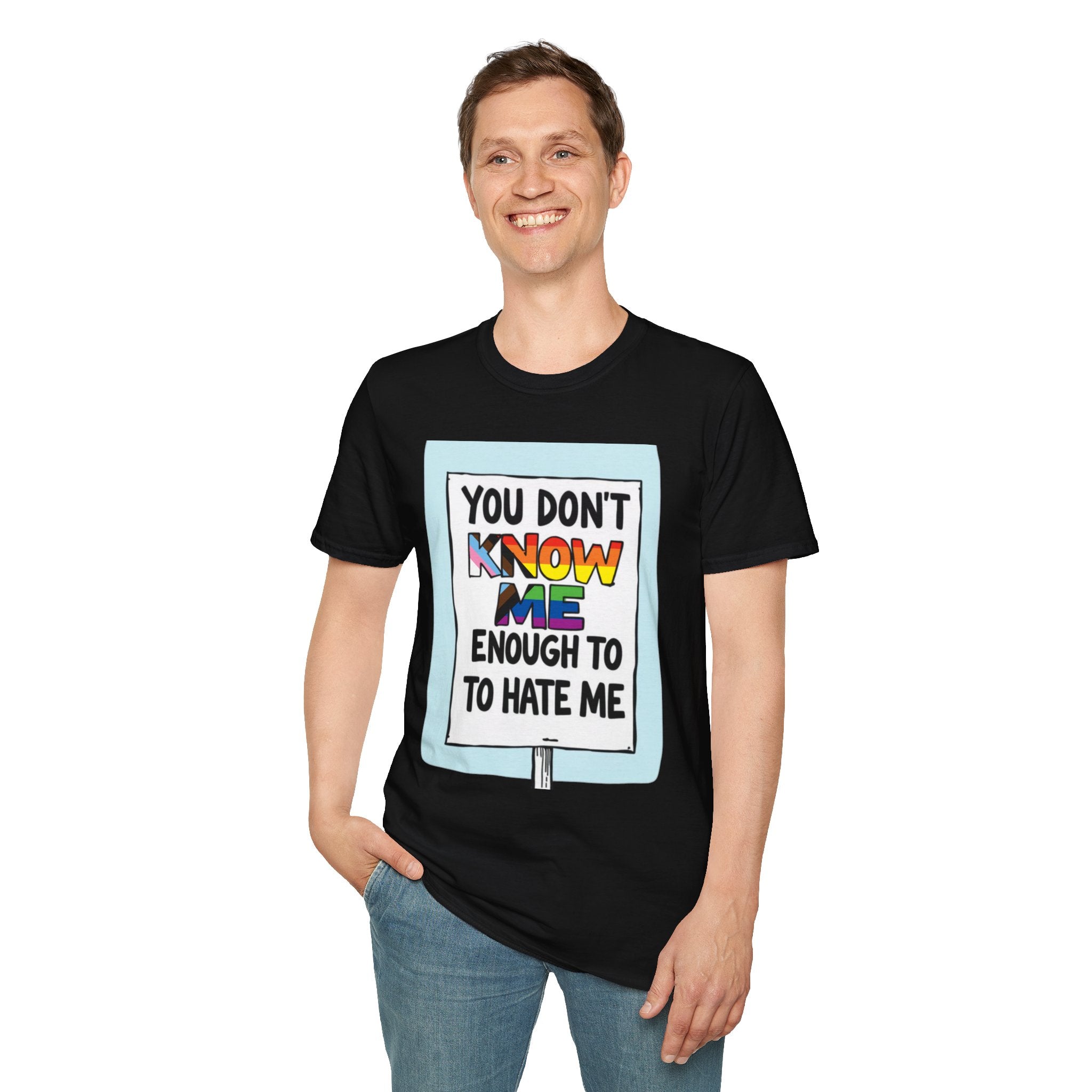 You Don't Know Me Enough to Hate Me Inclusive Pride T-Shirt - Unisex Softstyle Tee for Casual Wear