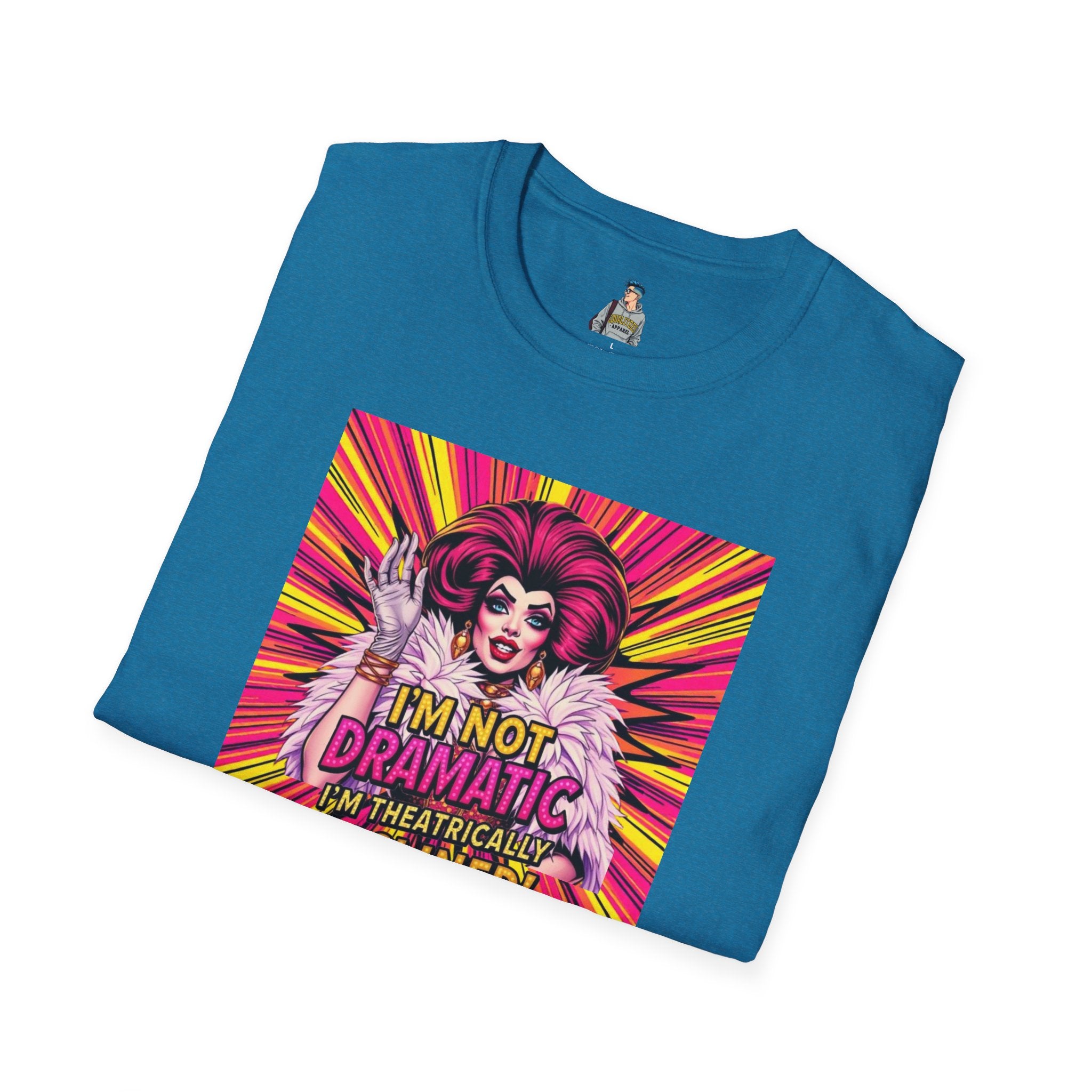 I'm Not Dramatic, I'm Theatrically Inclined! Unisex Softstyle T-Shirt