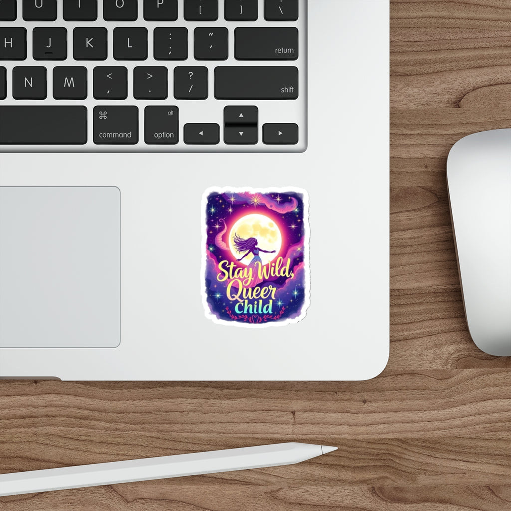 Die-Cut Stickers - Stay Wild, Queer Child
